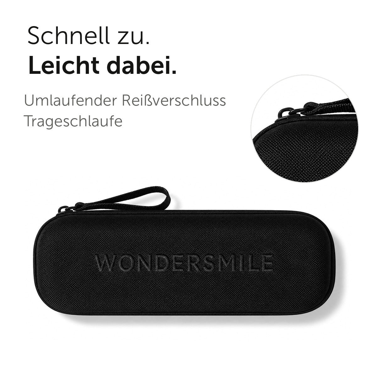 Schnell zu. Leicht dabei. Schwarzes Wondersmile PRO Reiseetui mit umlaufendem Reißverschluss, Trageschlaufe und eingefasster Detailansicht.